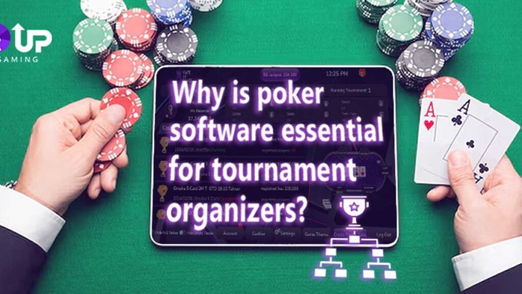 Blog - 3UP Gaming Blog Why Poker Software is Essential for Tournament Organizers?