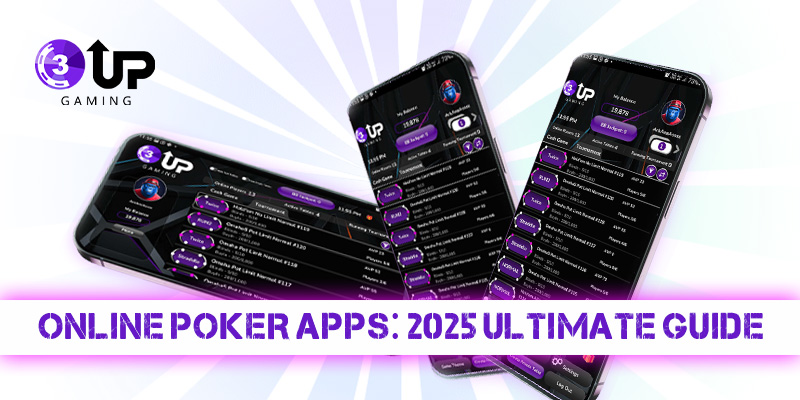 Blog - 3UP Gaming Blog Online Poker Apps: 2025 Ultimate Guide